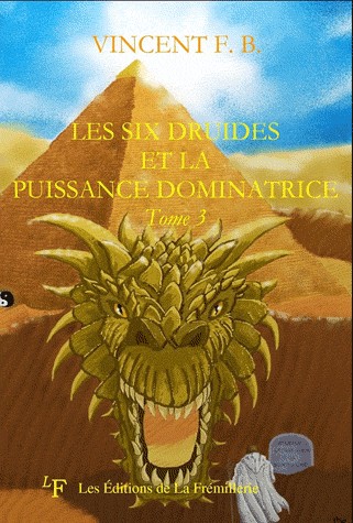 Les Six Druides et la Puissance Dominatrice Tome 3