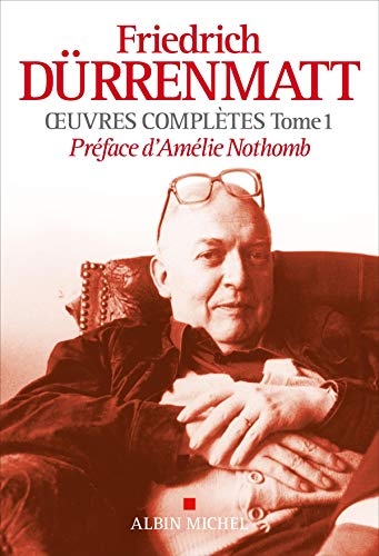 Oeuvres complètes - tome 1: La Panne ; Le Juge et son bourreau ; Le Soupçon