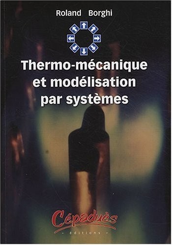 Thermo-mécanique et modélisation par systèmes