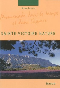 Sainte-Victoire Nature : Promenade dans le temps et dans l'espace