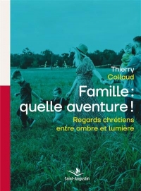 Familles chrétiennes: entre ombre et lumière