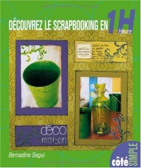Découvrez le scrapbooking en 1 heure