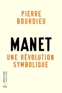 Manet, une révolution symbolique. Cours au Collège de France (1998-2000) suivis d'un manuscrit inach