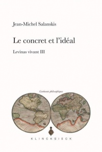 Levinas vivant : Tome 3, Le concret et l'idéal