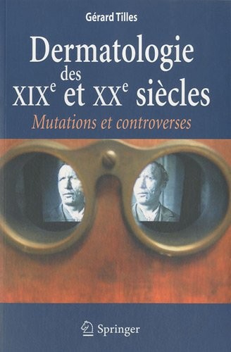 Dermatologie des 19e et 20e siècles : Mutations et controverses