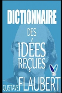 Dictionnaire des idées reçues