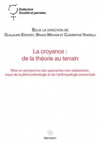 La croyance. De la théorie au terrain: Mise en perspective des approches néo-wéberiennes