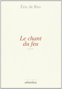 Chant du Feu (Le)