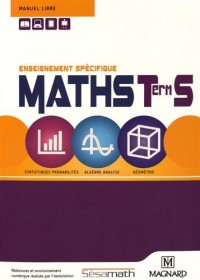 Mathématiques Tle S Sésamath : Enseignement spécifique, statistiques probabilités, algèbre analyse, géométrie
