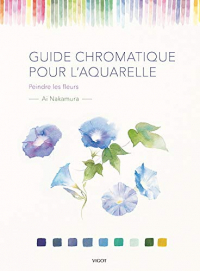 Guide Chromatique pour l'Aquarelle : Peindre les Fleurs