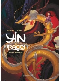 Yin et le dragon, Tome 3 : Nos dragons éphémères