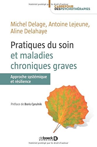 Pratiques du soin et maladies chroniques graves : Approche systémique et résilience