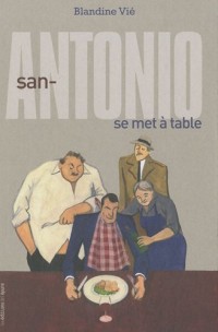 San-Antonio se met à table