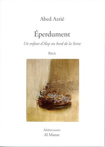 Eperdument: Un enfant d'Alep au bord de la Seine