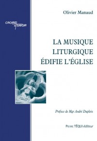 La musique liturgique édifie l'église