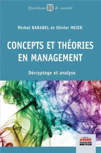 Concepts et théories en management: Décryptage et analyse