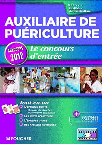 Auxiliaire de puériculture - Le concours d'entrée concours 2012