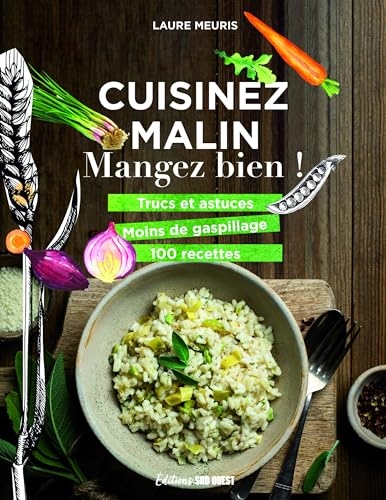 Cuisinez malin, mangez bien !