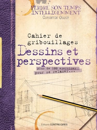 Dessins et perspectives - cahier de gribouillage