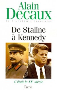 C'était le XXe siècle, volume 4. De Staline à Kennedy