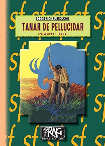 Tanar de Pellucidar: (Cycle de Pellucidar n° 3)