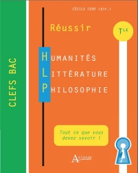 Réussir Humanités Littérature Philosophie - Terminale