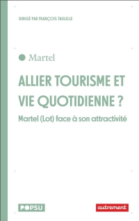 Vivre toute l'année dans une petite ville touristique: L'exemple de Martel