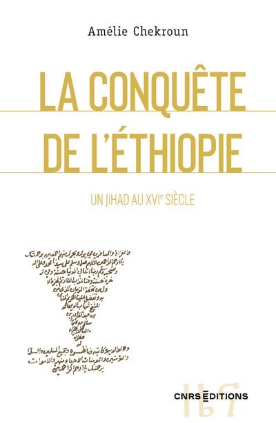 La Conquête de l'Éthiopie - Histoire d'un djihad au XVIe siècle