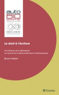 Le droit à l'écriture: Une éthique de la délicatesse au service de la démocratie face à l'Anthropocène