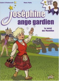Joséphine ange gardien, Tome 3 : Le secret des Macmillan