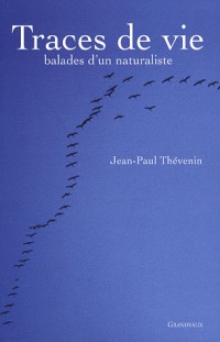 Traces de vie : Balades d'un naturaliste