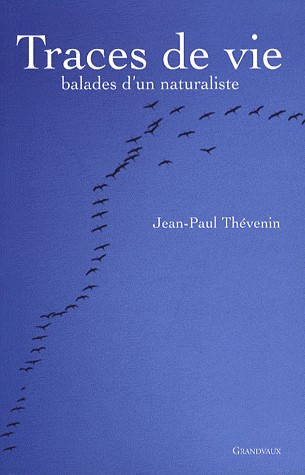 Traces de vie : Balades d'un naturaliste