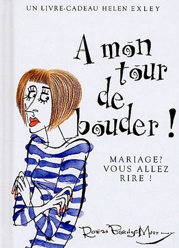 A mon tour de bouder ! : Mariage ? Vous allez rire !
