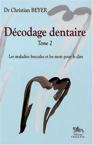 Décodage dentaire Tome 2