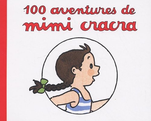 100 Aventures de Mimi cracra