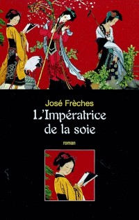 Coffret L'impératrice de la soie : Tome 1, Le Toit du monde ; Tome 2, Les Yeux de Bouddha ; Tome 3, L'Usurpatrice