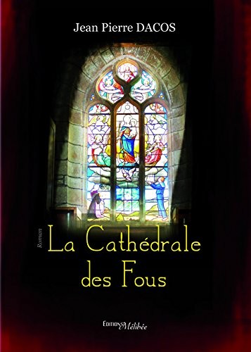La Cathédrale des Fous