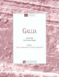 Gallia, numéro 60 : Cultes et sanctuaires en France à l'âge du Fer