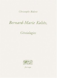 Bernard-Marie Koltès, généalogies