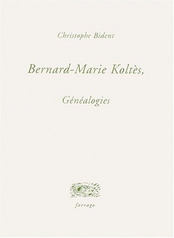 Bernard-Marie Koltès, généalogies