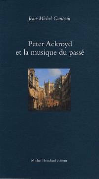 Peter Ackroyd et la musique du passé