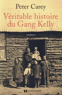 Véritable Histoire du gang Kelly