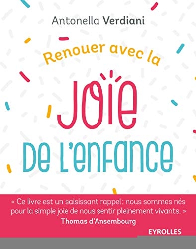 Renouer avec la joie de l'enfance