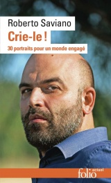 Crie-le !: 30 portraits pour un monde engagé [Poche]