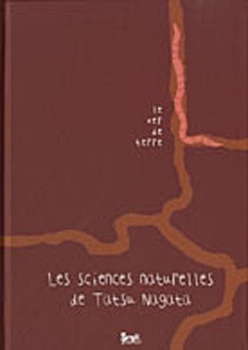 Le Ver de terre. Les sciences naturelles de Tatsu Nagata