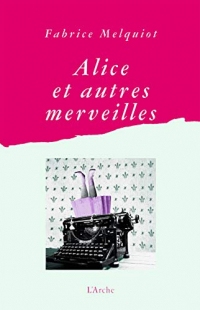 Alice et autres merveilles