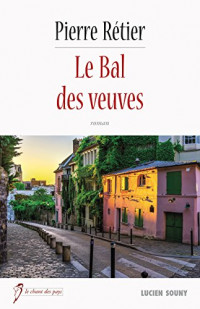 Le Bal des veuves: Un roman historique à suspens (Le chant des pays)