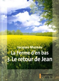 La ferme d'en bas, Tome 3 : Le retour de Jean