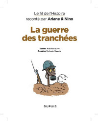 Le fil de l'Histoire raconté par Ariane & Nino - tome 4 - La guerre des tranchées