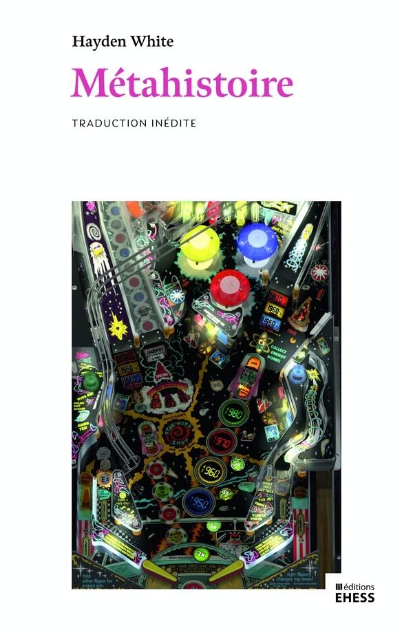 Métahistoire - L’imagination historique dans l’Europe du XIX